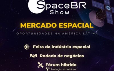 SpaceBR Show 2022 terá fórum híbrido em São Paulo